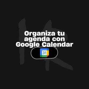 Taller organiza tu agenda con Google Calendar
