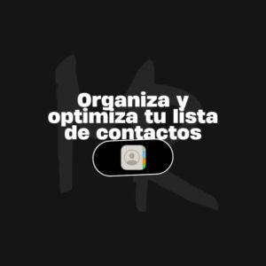 Taller organiza y optimiza tu lista de contactos